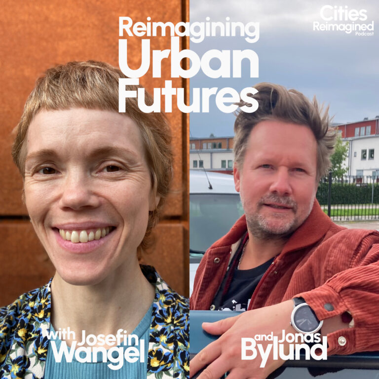Josefine Wangel and Jonas Bylund - Reimaging Urban Futures