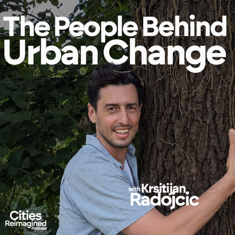 Cities Reimagined Podcast with Kristijan Radojcic and Johannes Riegler